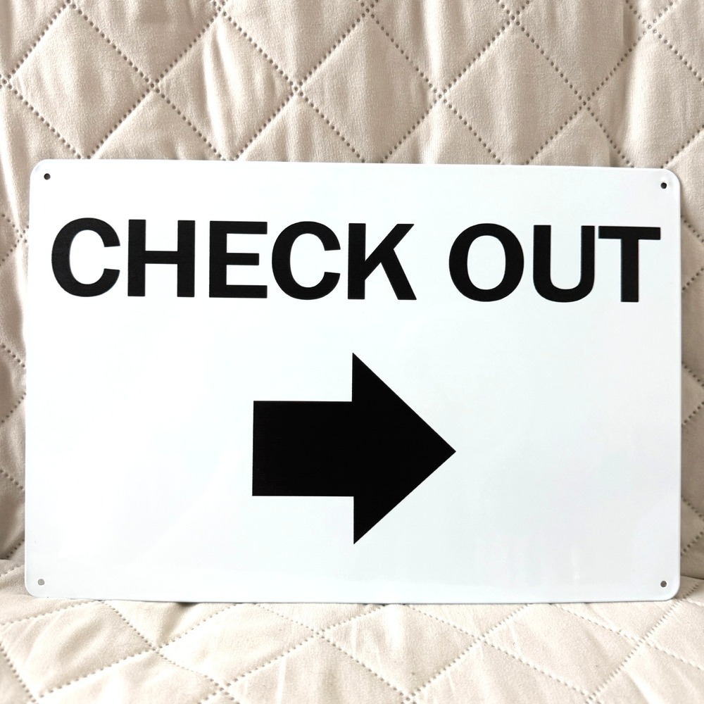 CHECK OUT Metal Sign, Black Print On White, Right Arrow, 12" x 8", Round Corners